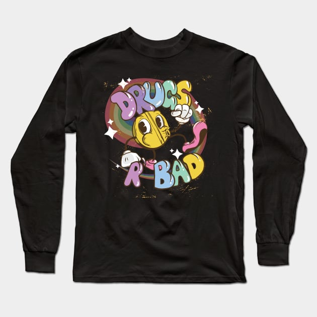 Drugs are bad Long Sleeve T-Shirt by elaissiiliass